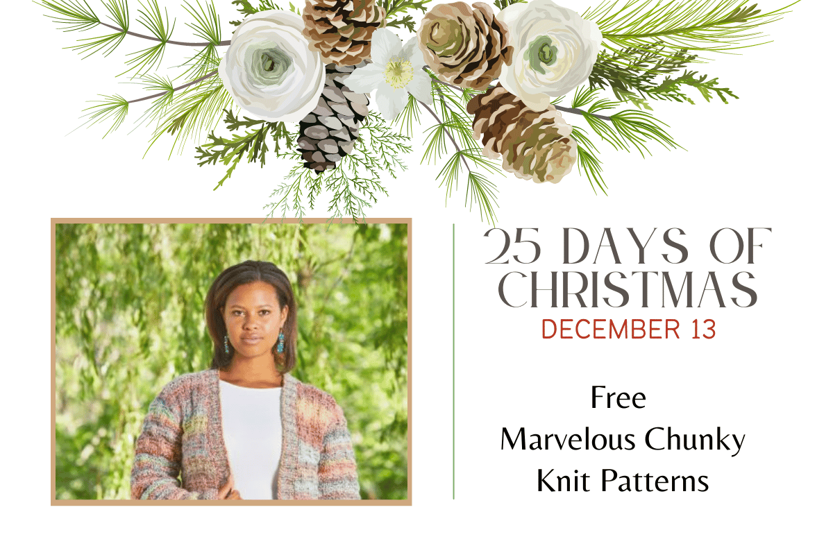 Dec 13 - Free Marvelous Chunky Patterns | 25 Days of Christmas