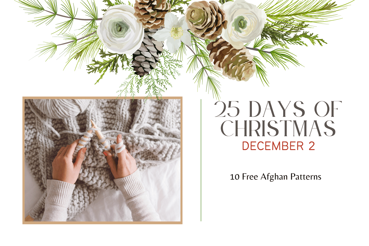 Dec 2 - 10 Free Afghan Patterns | 25 Days of Christmas – Mary Maxim
