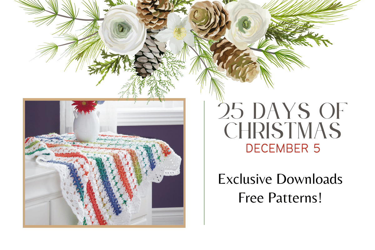 Dec 5 Free Exclusive Pattern 25 Days of Christmas Mary Maxim