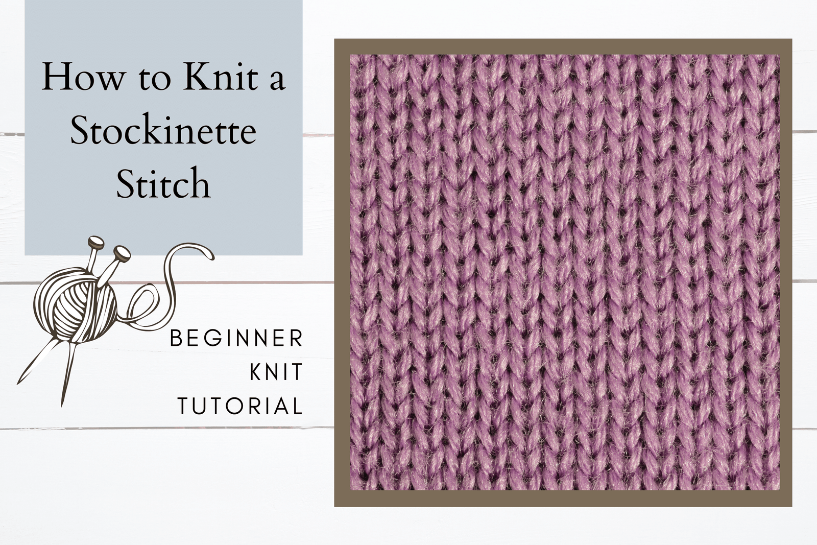 How to Knit the Stockinette Stitch