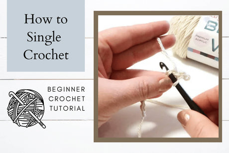 How to Single Crochet for Beginners
