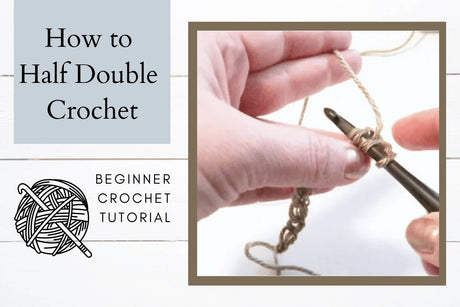 How to Half Double Crochet for Beginners