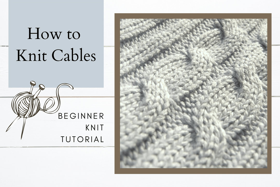 How to Knit Cables for Beginners