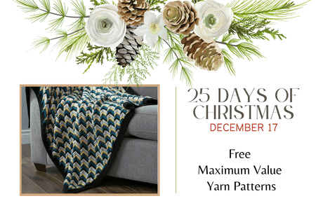 Dec 17 - Free Maximum Value Yarn Patterns |  25 Days of Christmas