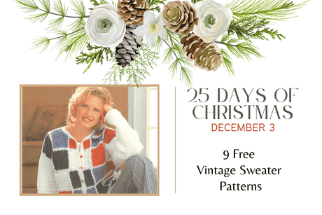 Dec 3 - 9 Free Vintage Sweaters |  25 Days of Christmas