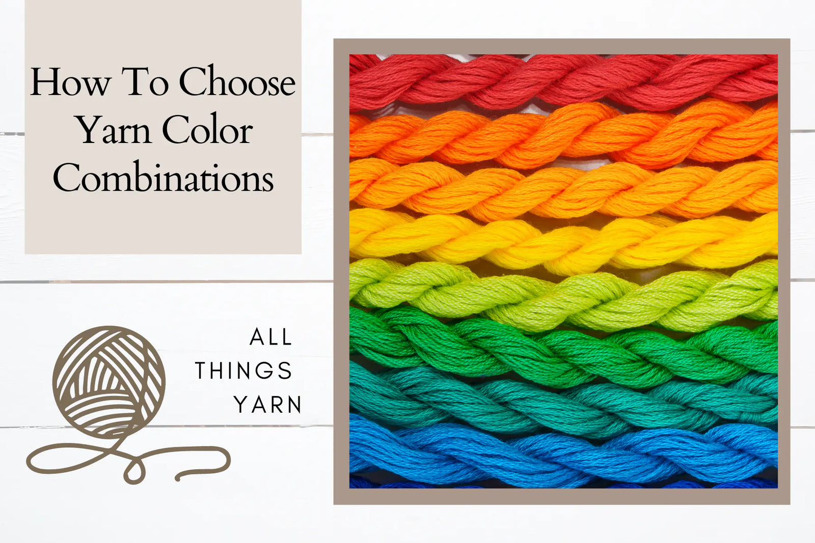 How To Choose Yarn Color Combinations