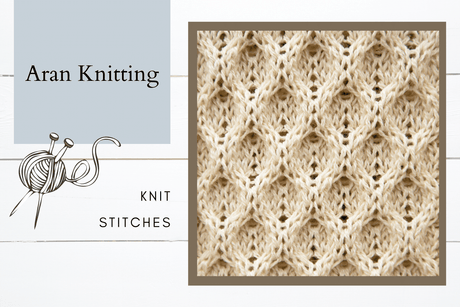 Aran Knitting Stitches