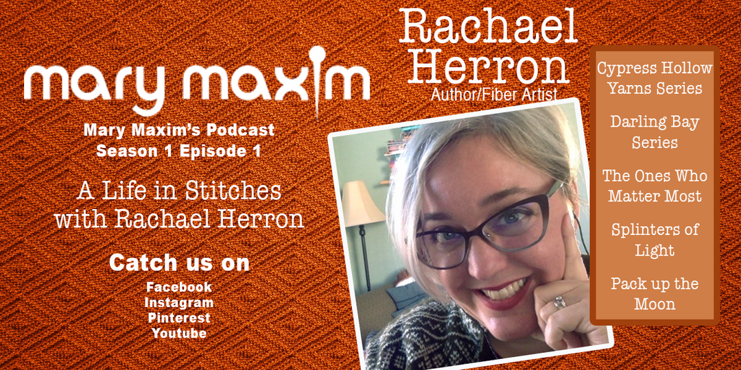 Mary Maxim's Podcast - Rachael Herron