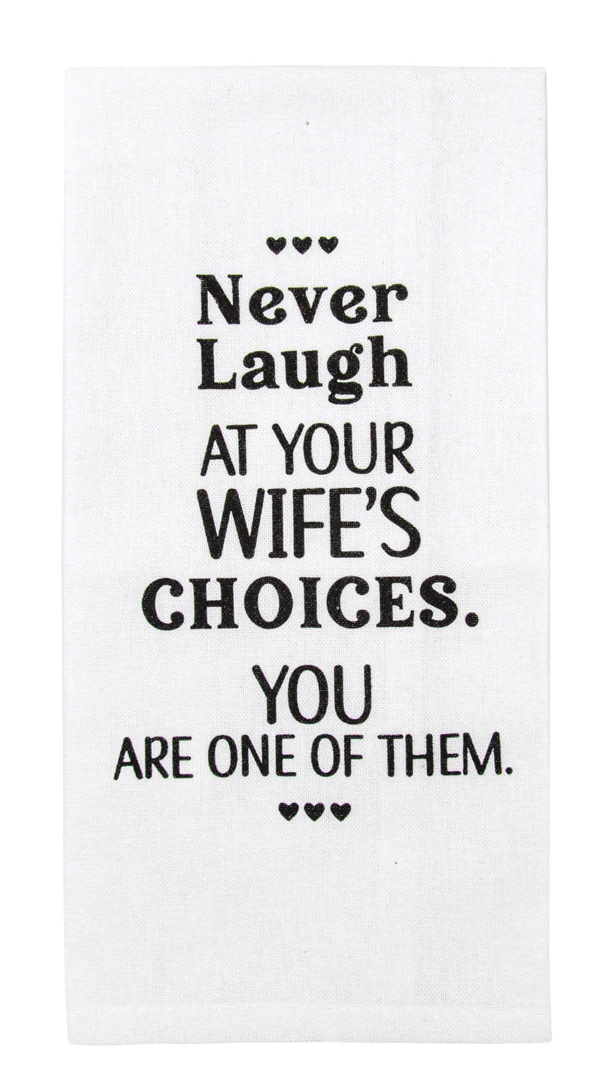 Never Laugh Tea Towel